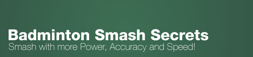 Badminton Smash Secrets